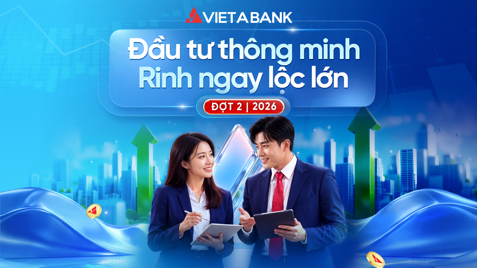 VIETABANK TRIỂN KHAI CHƯƠNG TRÌNH KHUYẾN MẠI: “ĐẦU TƯ THÔNG MINH – RINH NGAY LỘC LỚN”
