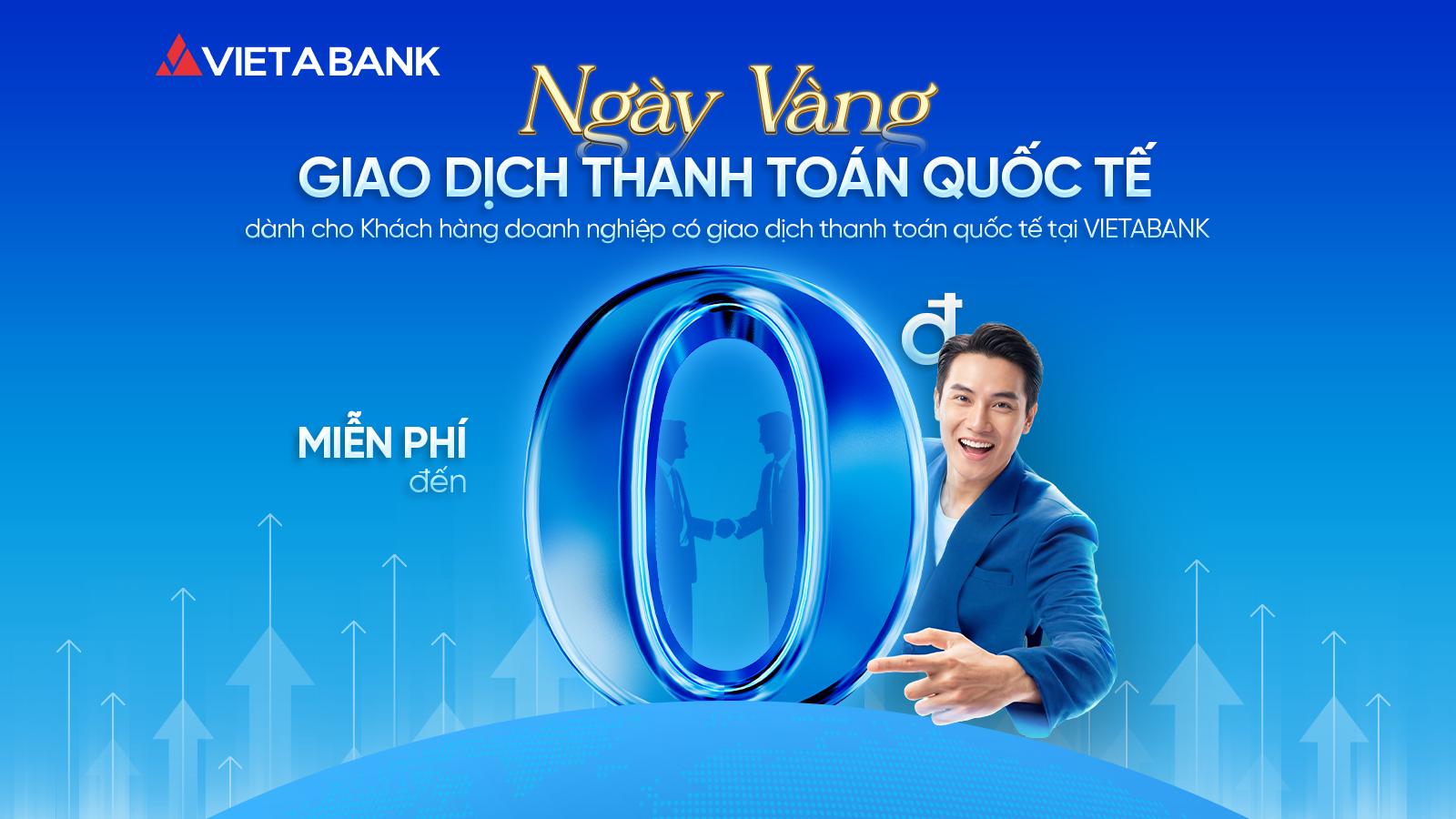 NGÀY VÀNG GIAO DỊCH THANH TOÁN QUỐC TẾ DÀNH CHO KHÁCH HÀNG DOANH NGHIỆP