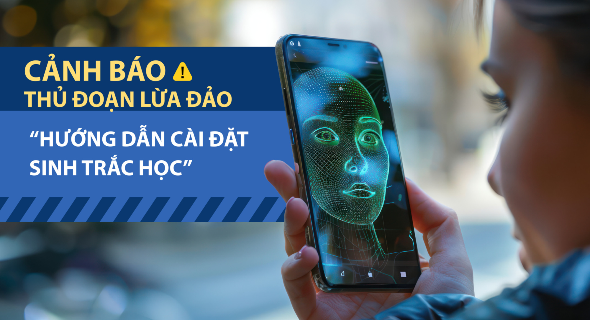 CẢNH BÁO THỦ ĐOẠN LỪA ĐẢO HƯỚNG DẪN CÀI ĐẶT SINH TRẮC HỌC