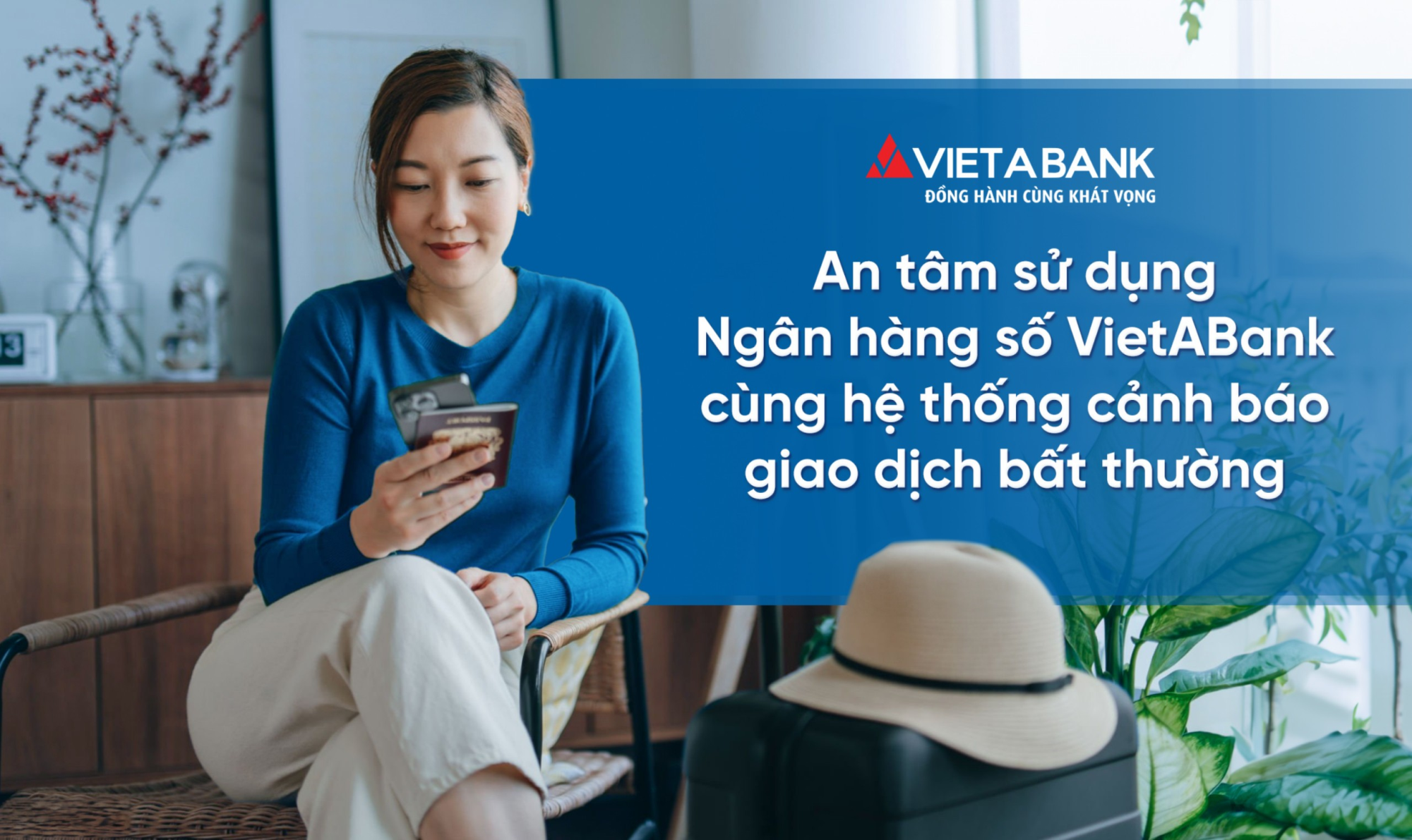 AN TÂM SỬ DỤNG NGÂN HÀNG SỐ VIETABANK CÙNG HỆ THỐNG CẢNH BÁO GIAO DỊCH BẤT THƯỜNG
