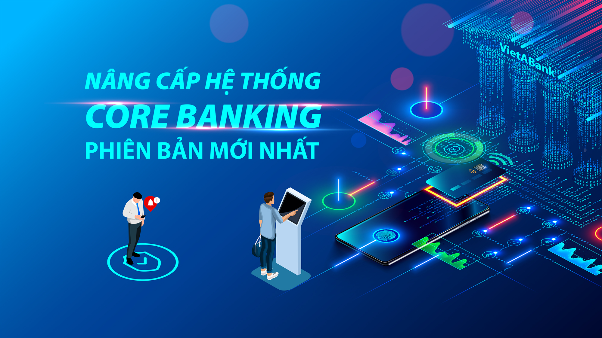 VIETABANK NÂNG CẤP HỆ THỐNG CORE BANKING PHIÊN BẢN MỚI NHẤT