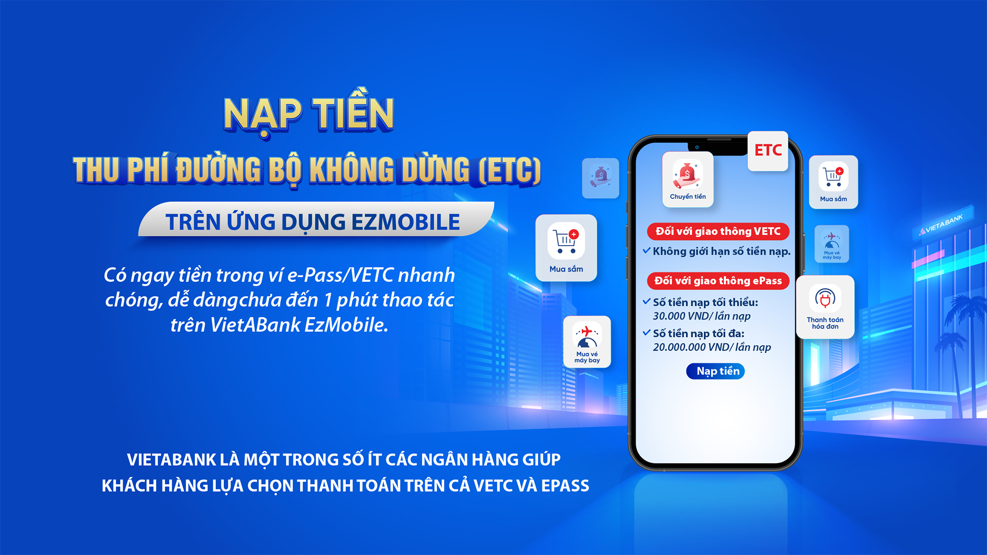 Ra mắt tính năng NẠP TIỀN THU PHÍ ĐƯỜNG BỘ KHÔNG DỪNG (ETC) trên App VietABank EzMobile