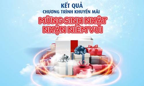 DANH SÁCH KHÁCH HÀNG TRÚNG THƯỞNG CTKM MỪNG SINH NHẬT, NHẬN NIỀM VUI