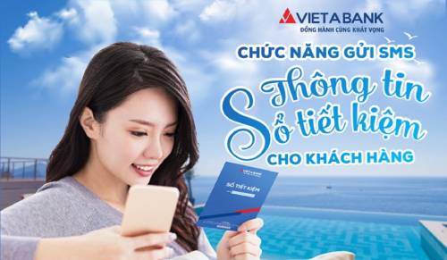 VIETABANK TRIÊN KHAI CHỨC NĂNG GỬI SMS THÔNG TIN SỐ TIẾT KIỆM CHO KHÁCH HÀNG