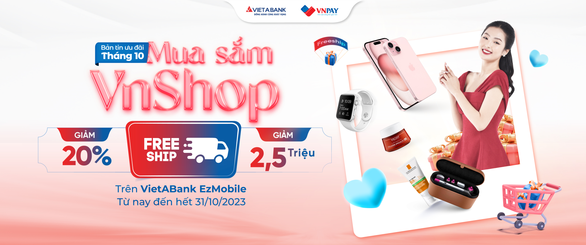 MỪNG THÁNG PHÁI ĐẸP VIỆT, MUA SẮM VNSHOP TUNG NGÀN ƯU ĐÃI HẤP DẪN TRONG THÁNG 10